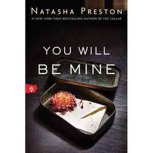 You Will Be Mine -- Natasha Preston